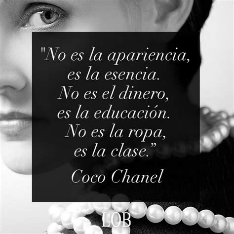 coco chanel no es la apariencia|Coco Chanel frases modernas.